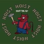 HOIST "HOIST THE EP