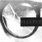 SLEEPER [1991] TRAGIC LIFE TL06