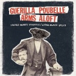 GUERILLA POUBELLE_ARMS ALOFT