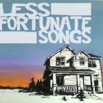 LESS FORTUNATE SONGS