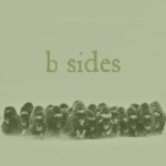 "B Sides